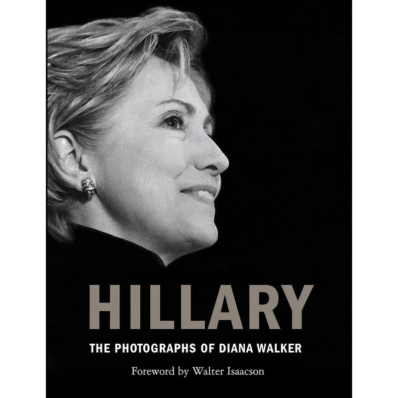 کتاب Hillary اثر Diana Walker انتشارات Simon & Schuster کتاب Hillary اثر Diana Walker انتشارات Simon & Schuster