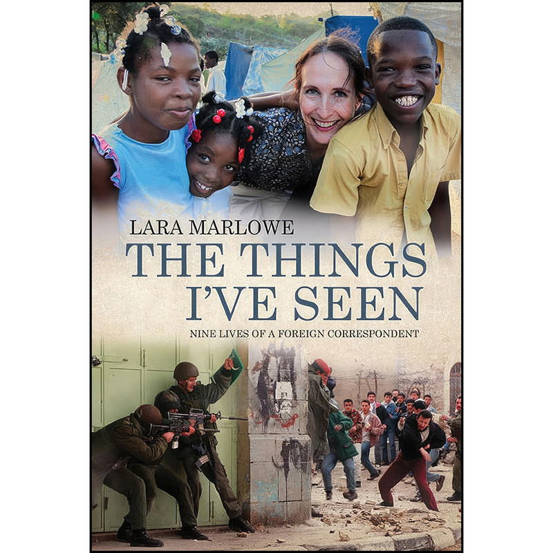 کتاب The Things I’ve Seen اثر Lara Marlowe انتشارات Liberties Press کتاب The Things I’ve Seen اثر Lara Marlowe انتشارات Liberties Press