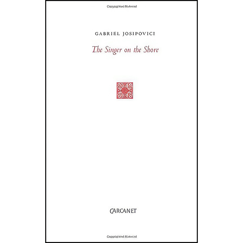 کتاب The Singer on the Shore اثر Gabriel Josipovici انتشارات Carcanet Press Ltd. کتاب The Singer on the Shore اثر Gabriel Josipovici انتشارات Carcanet Press Ltd.