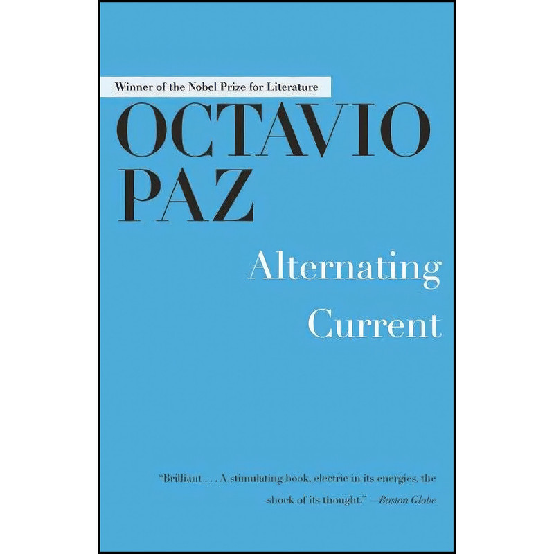 کتاب Alternating Current اثر Octavio Paz انتشارات Arcade کتاب Alternating Current اثر Octavio Paz انتشارات Arcade