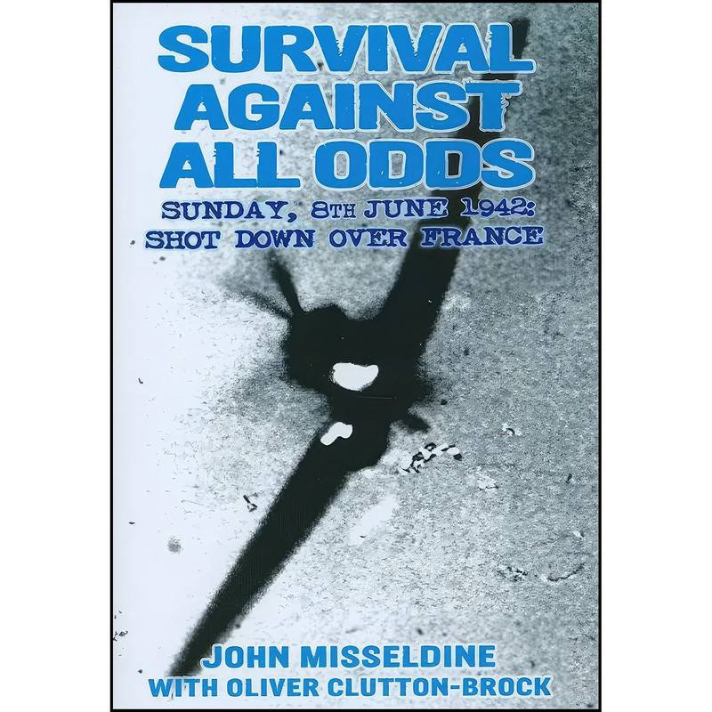 کتاب Survival Against All Odds اثر جمعي از نويسندگان انتشارات Grub Street Publishing کتاب Survival Against All Odds اثر جمعي از نويسندگان انتشارات Grub Street Publishing