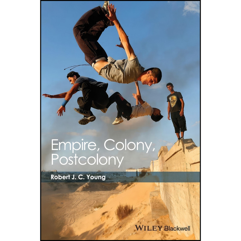 کتاب Empire, Colony, Postcolony اثر Robert J.C. Young انتشارات Wiley-Blackwell کتاب Empire, Colony, Postcolony اثر Robert J.C. Young انتشارات Wiley-Blackwell