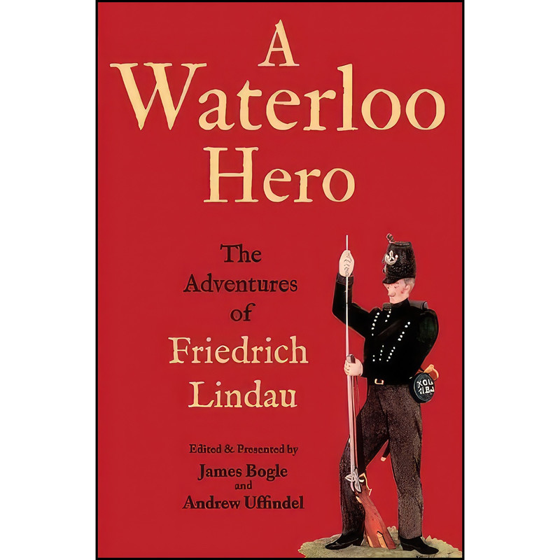 کتاب Waterloo Hero اثر Friedrich Lindau انتشارات Frontline Books کتاب Waterloo Hero اثر Friedrich Lindau انتشارات Frontline Books