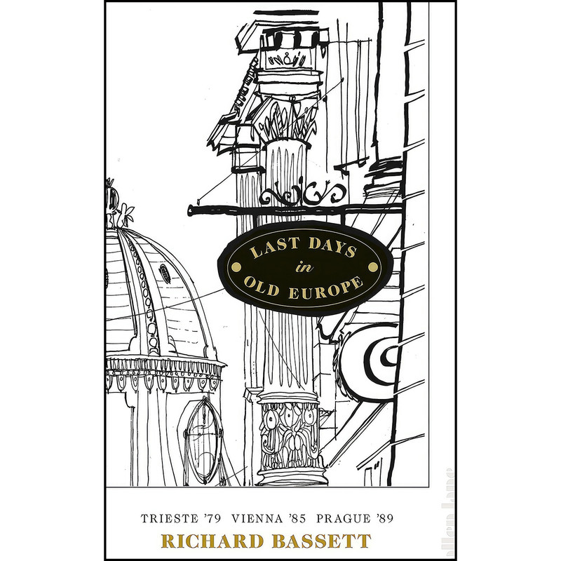 کتاب Last Days in Old Europe اثر Richard Bassett انتشارات Allen Lane کتاب Last Days in Old Europe اثر Richard Bassett انتشارات Allen Lane
