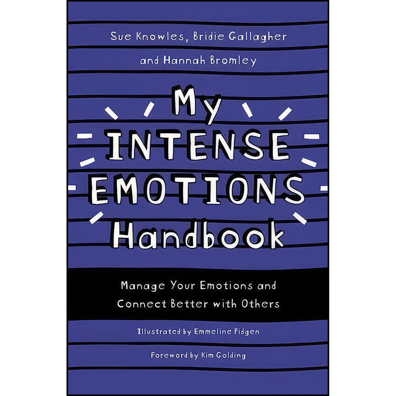 کتاب My Intense Emotions Handbook اثر جمعي از نويسندگان انتشارات Jessica Kingsley Publishers کتاب My Intense Emotions Handbook اثر جمعي از نويسندگان انتشارات Jessica Kingsley Publishers