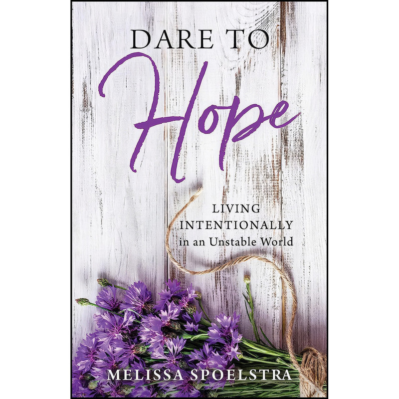 کتاب Dare to Hope اثر Melissa Spoelstra انتشارات Abingdon Press کتاب Dare to Hope اثر Melissa Spoelstra انتشارات Abingdon Press
