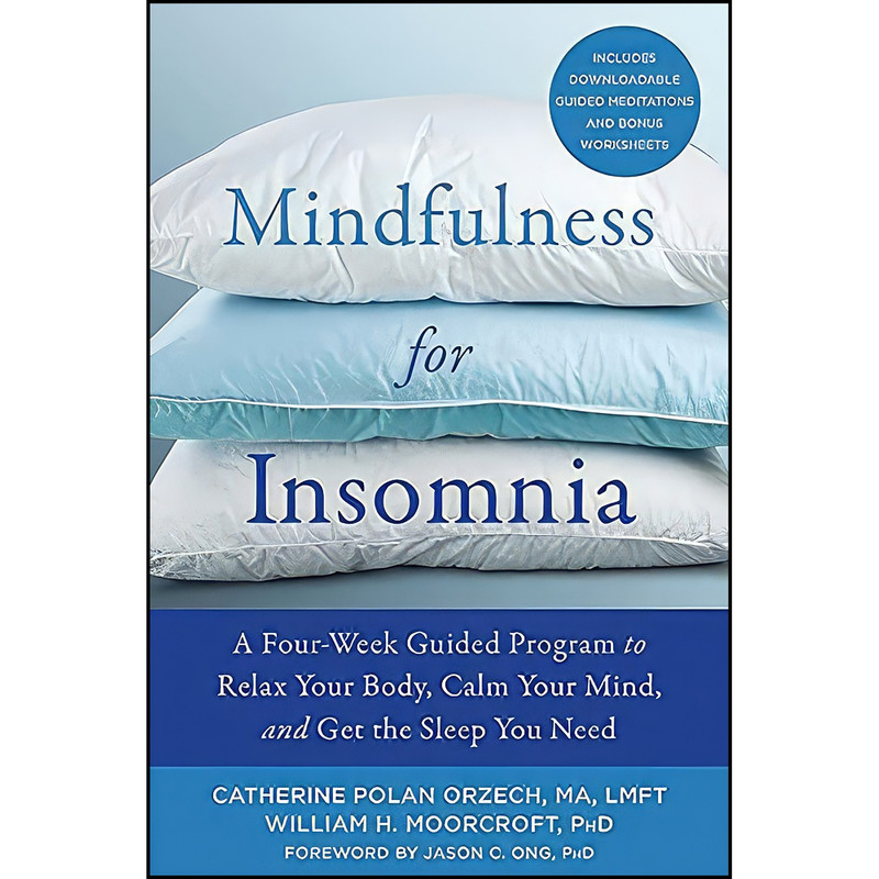 کتاب Mindfulness for Insomnia اثر جمعي از نويسندگان انتشارات New Harbinger Publications کتاب Mindfulness for Insomnia اثر جمعي از نويسندگان انتشارات New Harbinger Publications