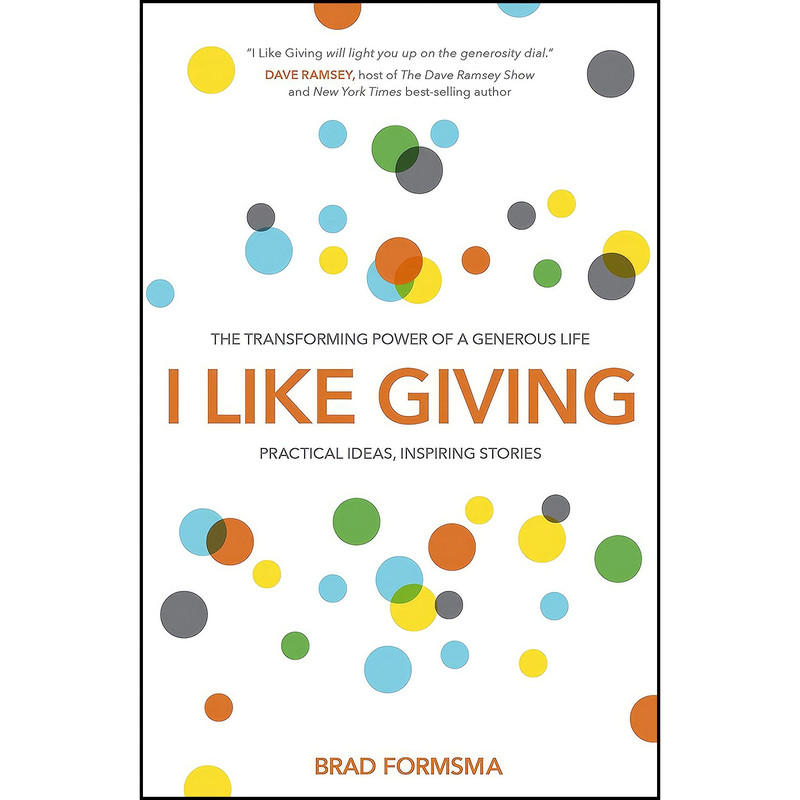کتاب I Like Giving اثر Brad Formsma انتشارات WaterBrook کتاب I Like Giving اثر Brad Formsma انتشارات WaterBrook