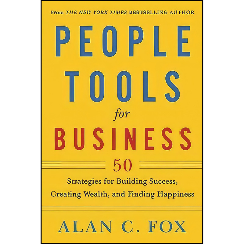 کتاب People Tools for Business اثر Alan Fox and Alan Fox انتشارات SelectBooks کتاب People Tools for Business اثر Alan Fox and Alan Fox انتشارات SelectBooks