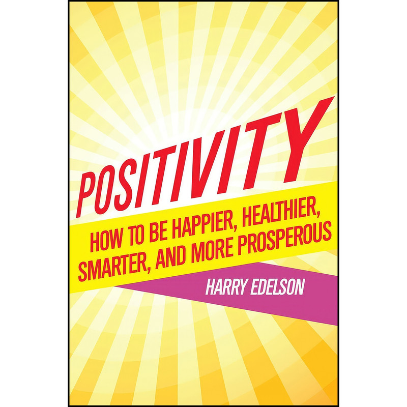 کتاب Positivity اثر جمعي از نويسندگان انتشارات SelectBooks کتاب Positivity اثر جمعي از نويسندگان انتشارات SelectBooks