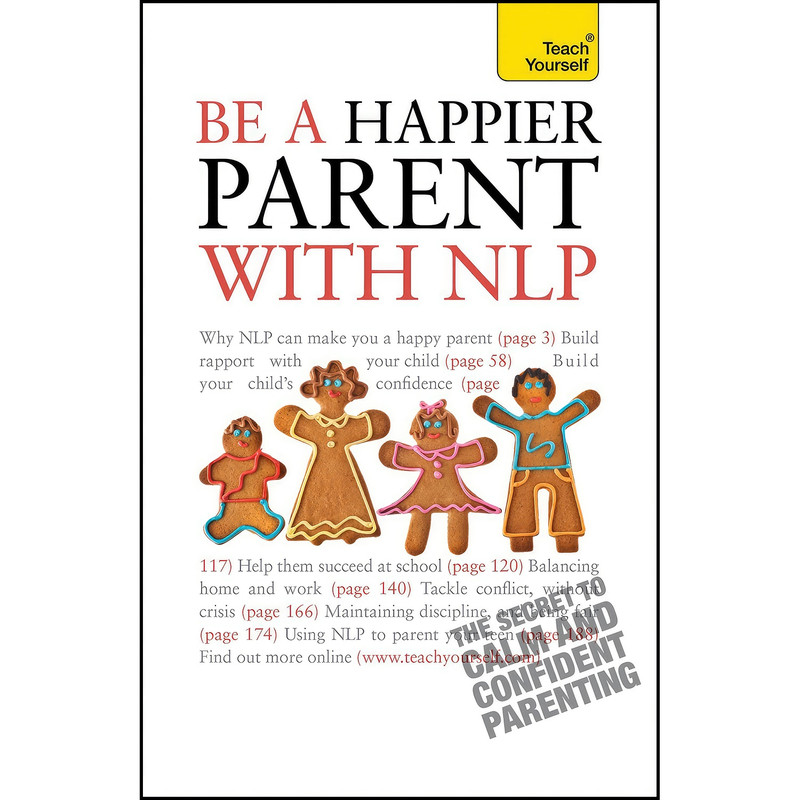 کتاب Be a Happier Parent with Nlp اثر Judy Bartkowiak انتشارات Teach Yourself کتاب Be a Happier Parent with Nlp اثر Judy Bartkowiak انتشارات Teach Yourself