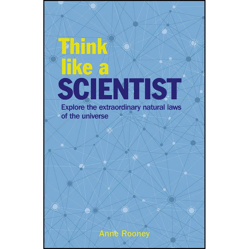 کتاب Think Like a Scientist اثر Anne Rooney انتشارات Sirius کتاب Think Like a Scientist اثر Anne Rooney انتشارات Sirius