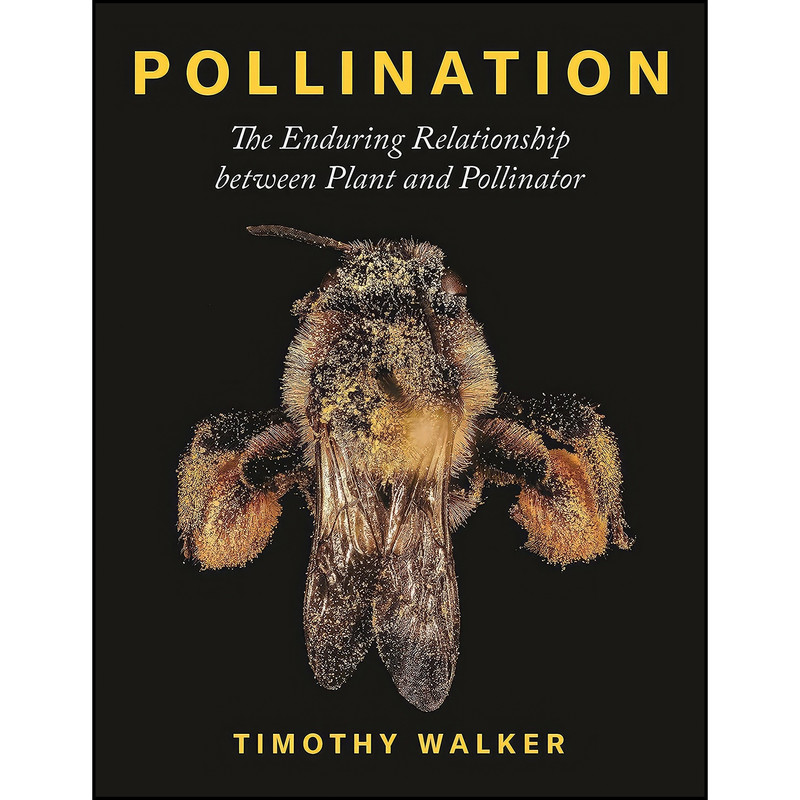 کتاب Pollination اثر Timothy Walker انتشارات Princeton University Press کتاب Pollination اثر Timothy Walker انتشارات Princeton University Press