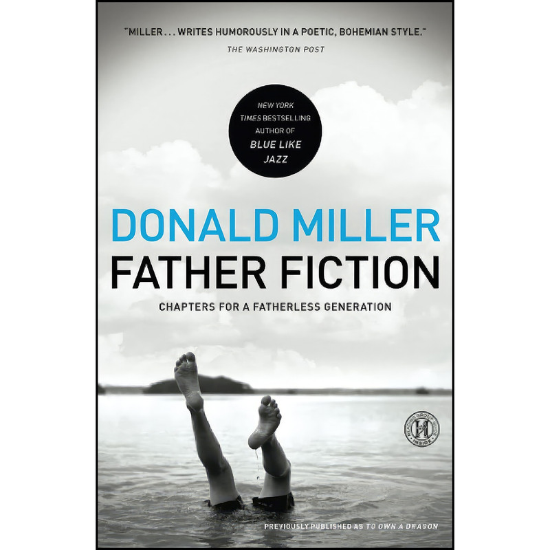 کتاب Father Fiction اثر Donald Miller انتشارات تازه ها کتاب Father Fiction اثر Donald Miller انتشارات تازه ها