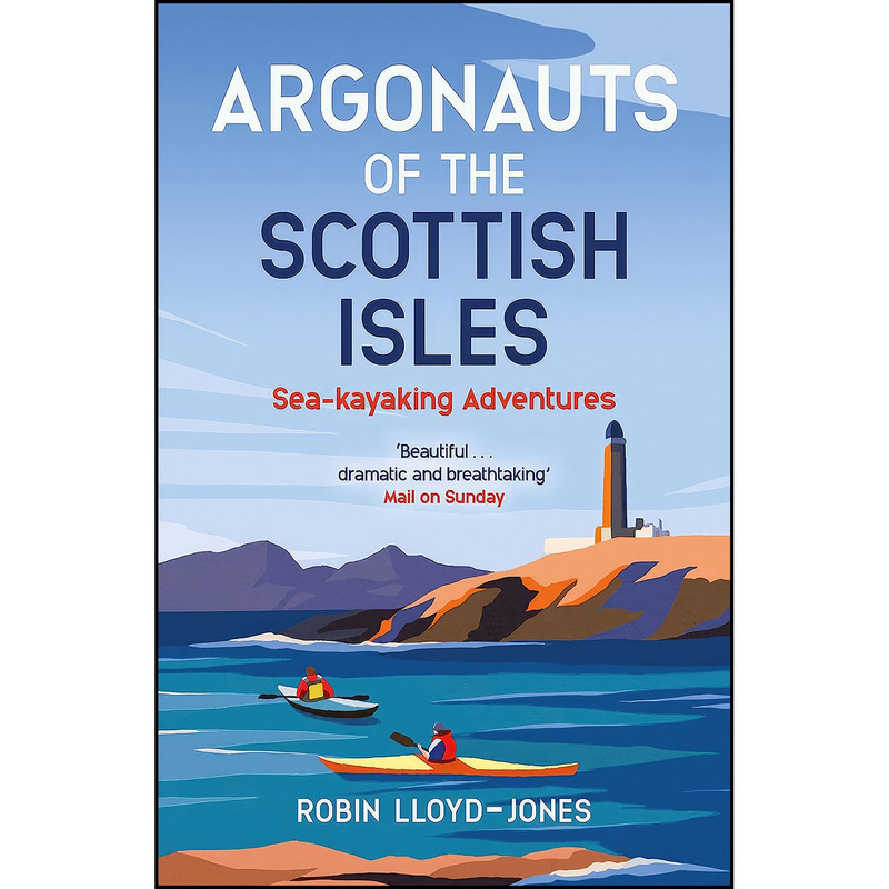 کتاب Argonauts of the Scottish Isles اثر Robin Lloyd-Jones انتشارات Birlinn کتاب Argonauts of the Scottish Isles اثر Robin Lloyd-Jones انتشارات Birlinn