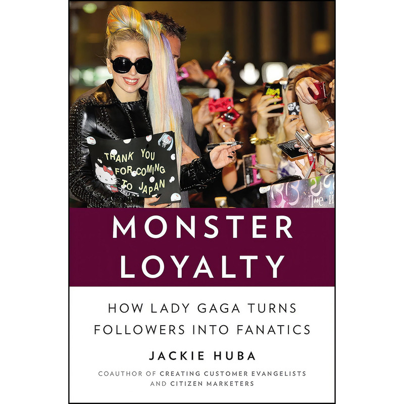 کتاب Monster Loyalty اثر Jackie Huba انتشارات Portfolio کتاب Monster Loyalty اثر Jackie Huba انتشارات Portfolio