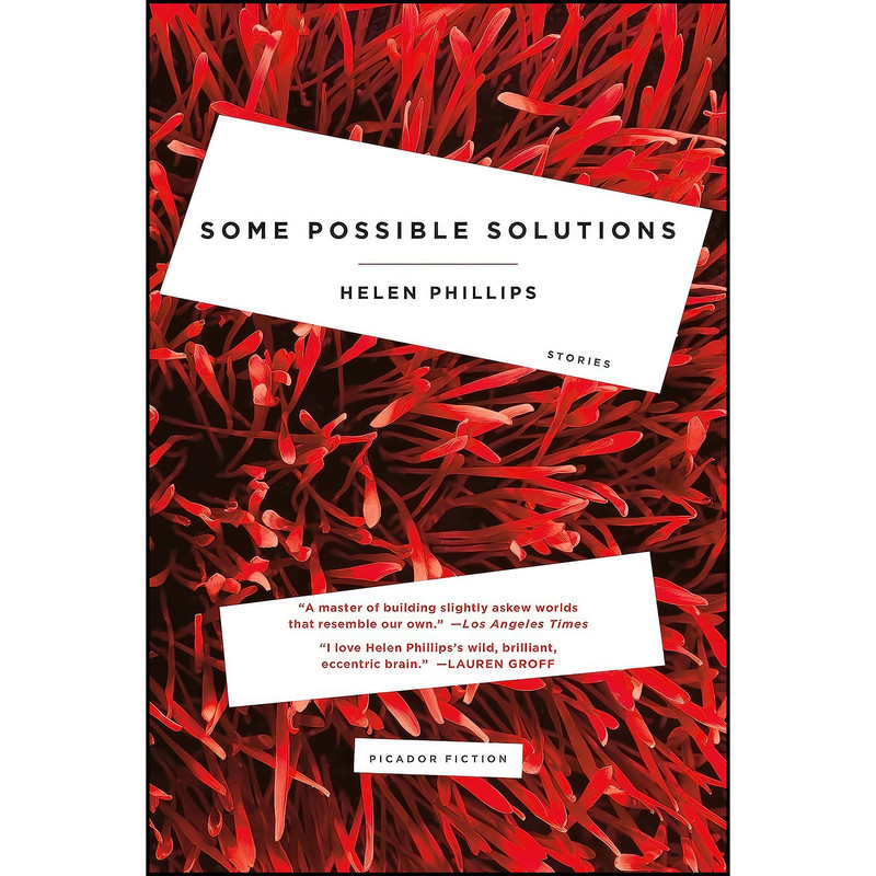 کتاب Some Possible Solutions اثر Helen Phillips انتشارات Picador کتاب Some Possible Solutions اثر Helen Phillips انتشارات Picador
