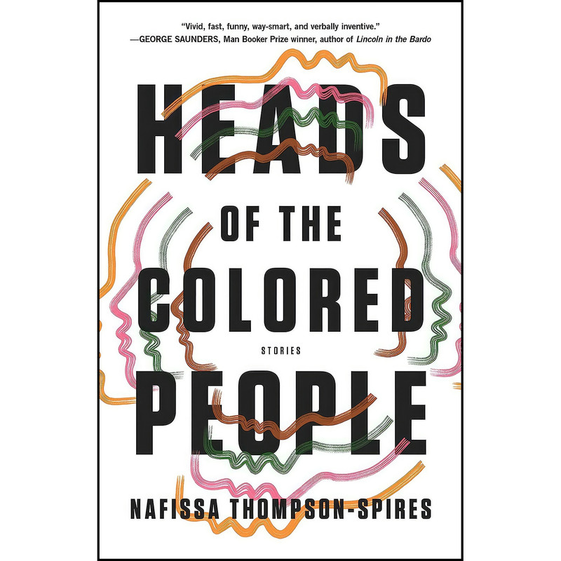 کتاب Heads of the Colored People اثر Nafissa Thompson-Spires انتشارات 37 Ink کتاب Heads of the Colored People اثر Nafissa Thompson-Spires انتشارات 37 Ink