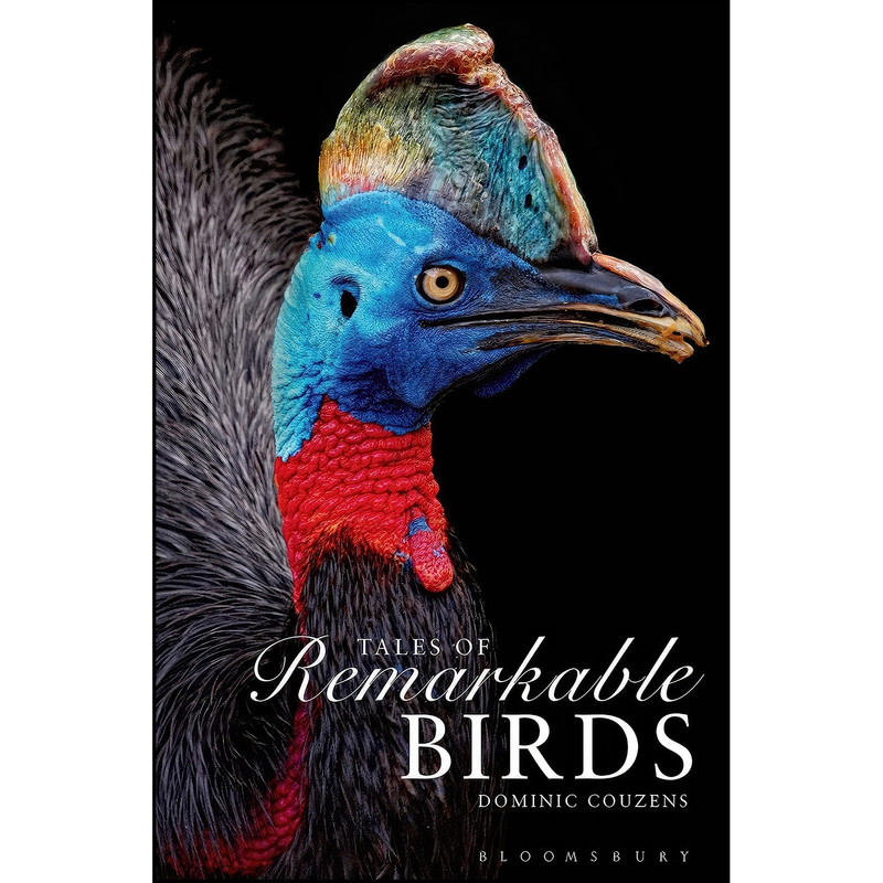 کتاب Tales of Remarkable Birds اثر Dominic Couzens انتشارات Bloomsbury Natural History کتاب Tales of Remarkable Birds اثر Dominic Couzens انتشارات Bloomsbury Natural History