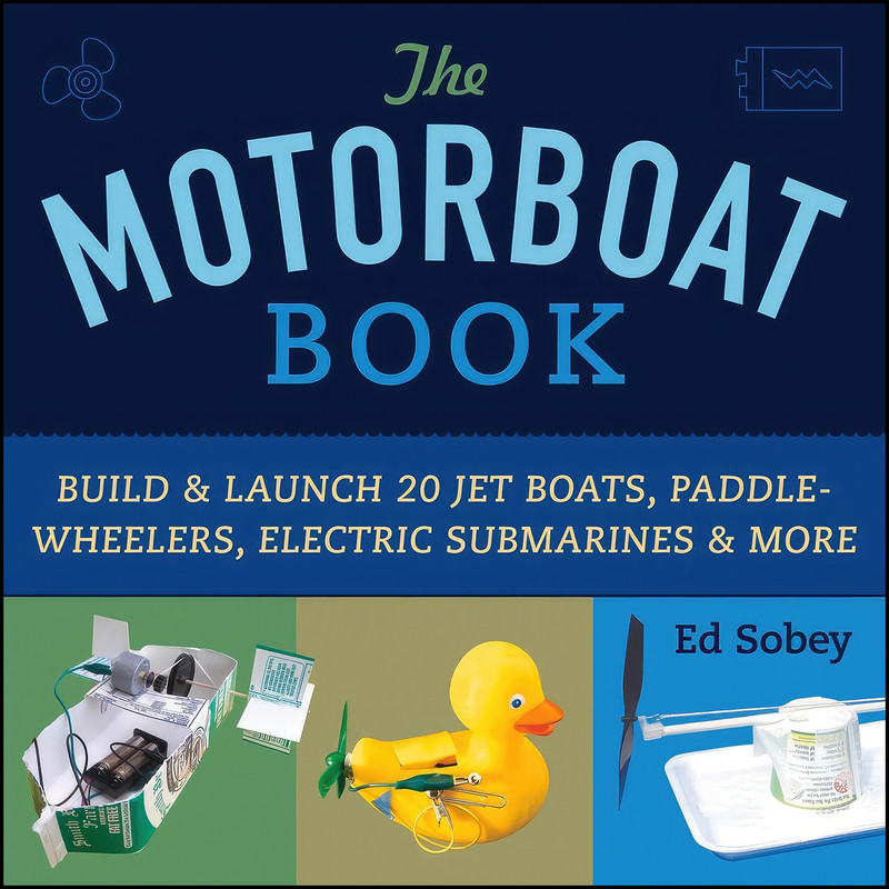 کتاب The Motorboat Book اثر Ed Sobey انتشارات Chicago Review Press کتاب The Motorboat Book اثر Ed Sobey انتشارات Chicago Review Press