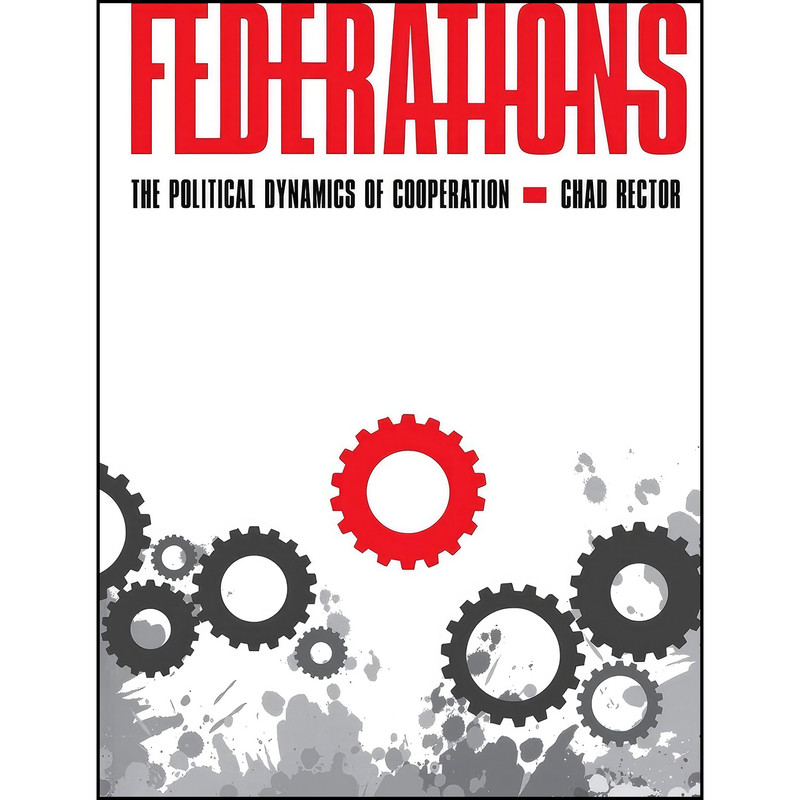 کتاب Federations اثر Chad Rector انتشارات Cornell University Press کتاب Federations اثر Chad Rector انتشارات Cornell University Press