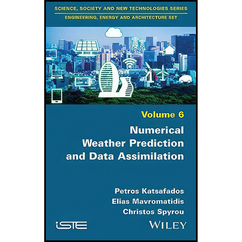 کتاب Numerical Weather Prediction and Data Assimilation اثر جمعي از نويسندگان انتشارات Wiley-ISTE کتاب Numerical Weather Prediction and Data Assimilation اثر جمعي از نويسندگان انتشارات Wiley-ISTE