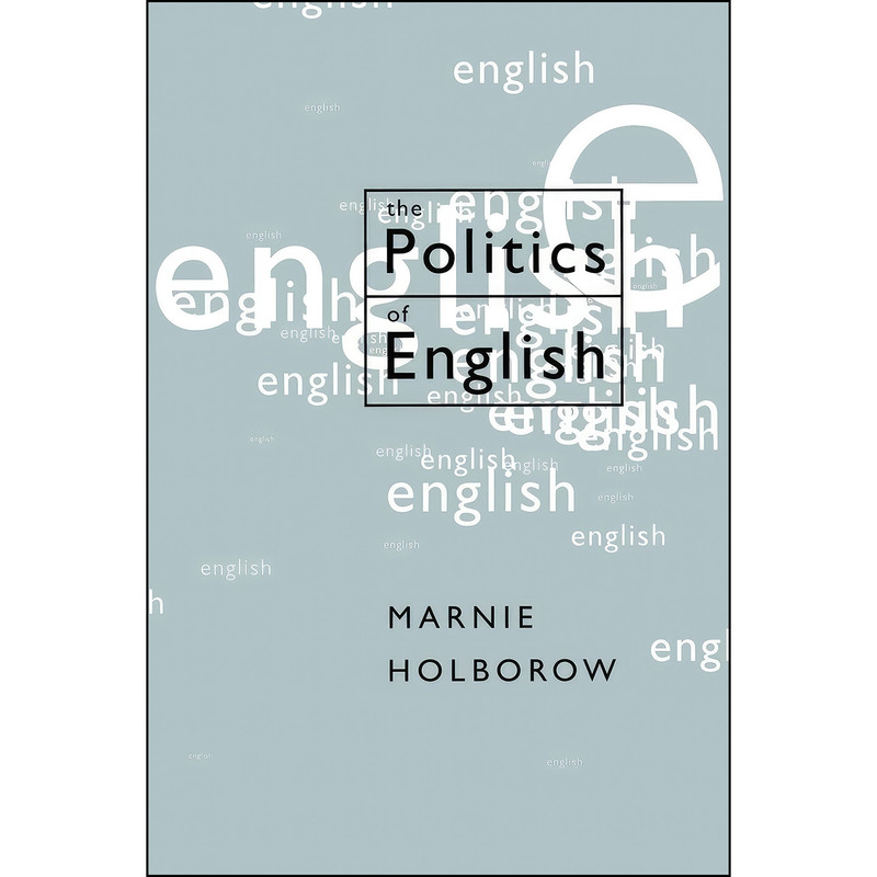 کتاب The Politics of English اثر Marnie Holborow انتشارات SAGE Publications Ltd کتاب The Politics of English اثر Marnie Holborow انتشارات SAGE Publications Ltd