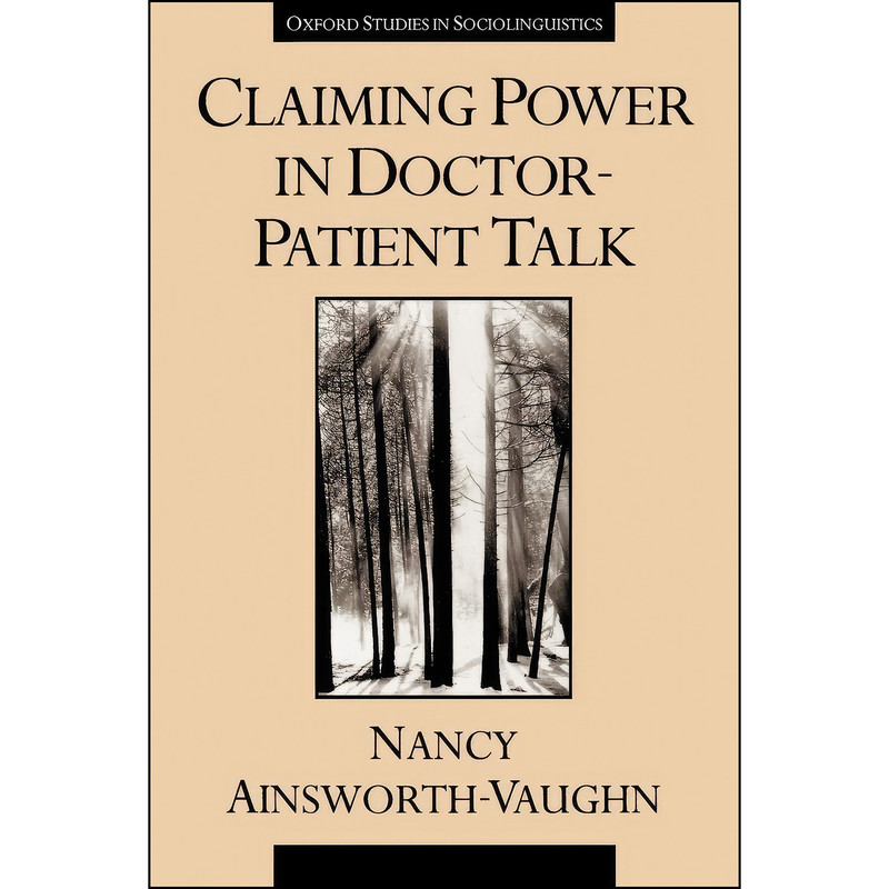 کتاب Claiming Power in Doctor-Patient Talk اثر Nancy Ainsworth-Vaughn انتشارات Oxford University Press کتاب Claiming Power in Doctor-Patient Talk اثر Nancy Ainsworth-Vaughn انتشارات Oxford University Press