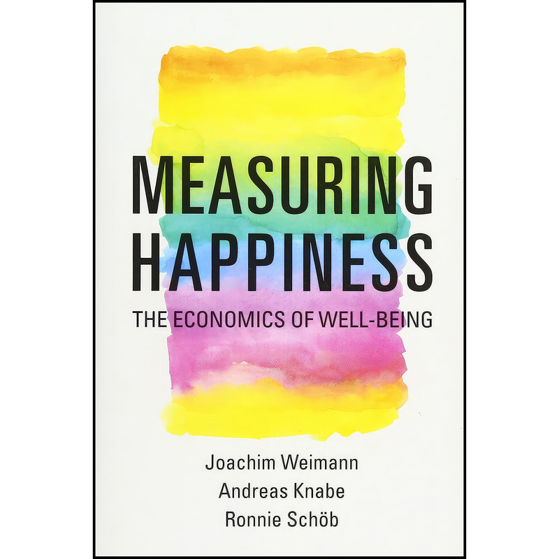 کتاب Measuring Happiness اثر جمعي از نويسندگان انتشارات The MIT Press کتاب Measuring Happiness اثر جمعي از نويسندگان انتشارات The MIT Press