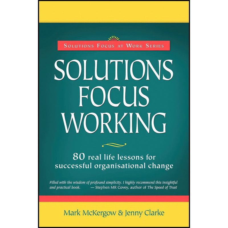 کتاب Solutions Focus Working اثر Mark McKergow and Jenny Clarke انتشارات Solutions Books کتاب Solutions Focus Working اثر Mark McKergow and Jenny Clarke انتشارات Solutions Books