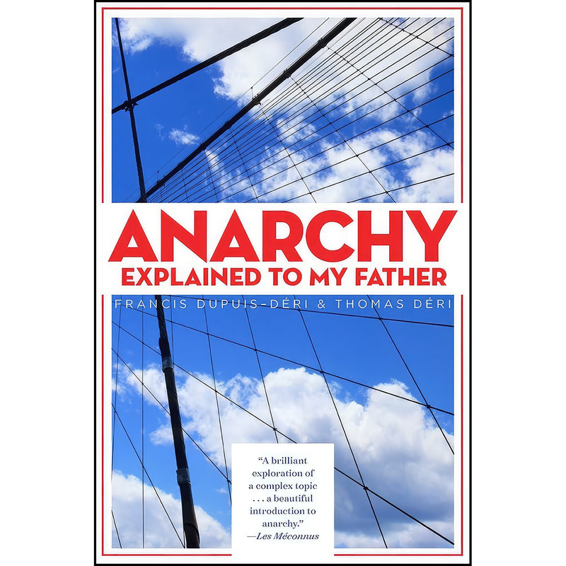 کتاب Anarchy Explained to My Father اثر جمعي از نويسندگان انتشارات New Star Books کتاب Anarchy Explained to My Father اثر جمعي از نويسندگان انتشارات New Star Books