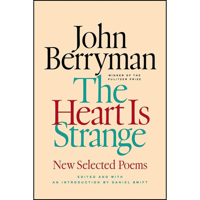 کتاب The Heart Is Strange اثر John Berryman and Daniel Swift انتشارات Farrar, Straus and Giroux کتاب The Heart Is Strange اثر John Berryman and Daniel Swift انتشارات Farrar, Straus and Giroux