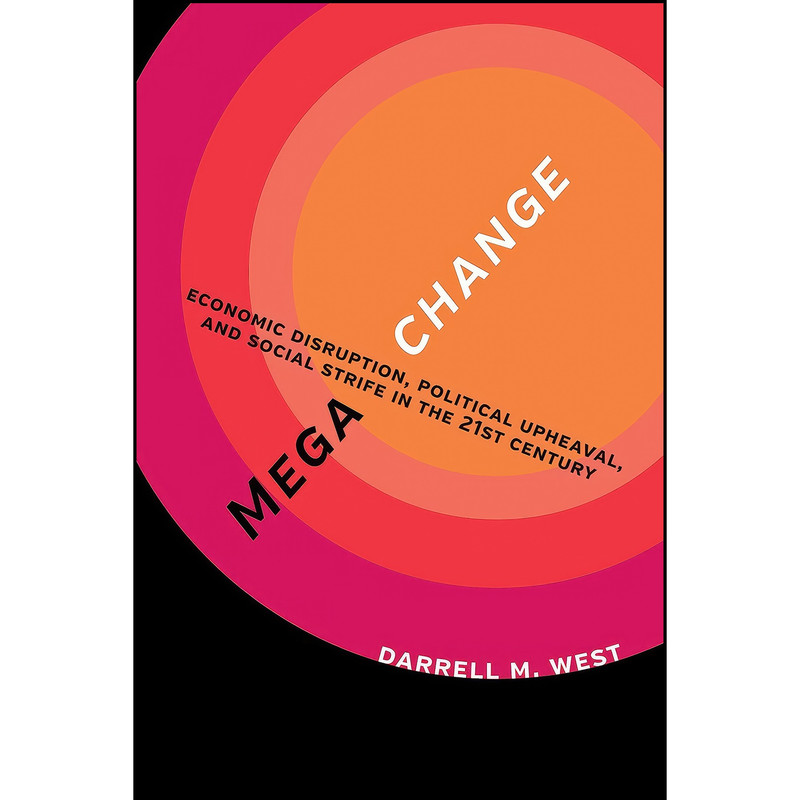 کتاب Megachange اثر Darrell M. West انتشارات Brookings Institution Press کتاب Megachange اثر Darrell M. West انتشارات Brookings Institution Press