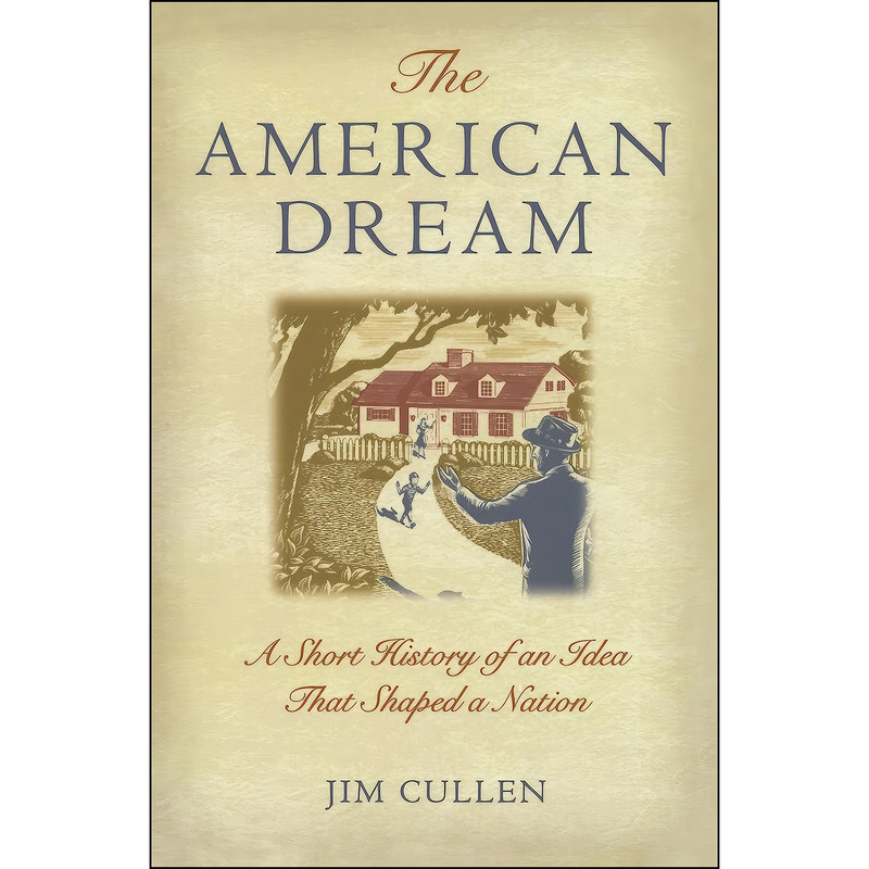 کتاب The American Dream اثر Jim Cullen انتشارات Oxford University Press کتاب The American Dream اثر Jim Cullen انتشارات Oxford University Press
