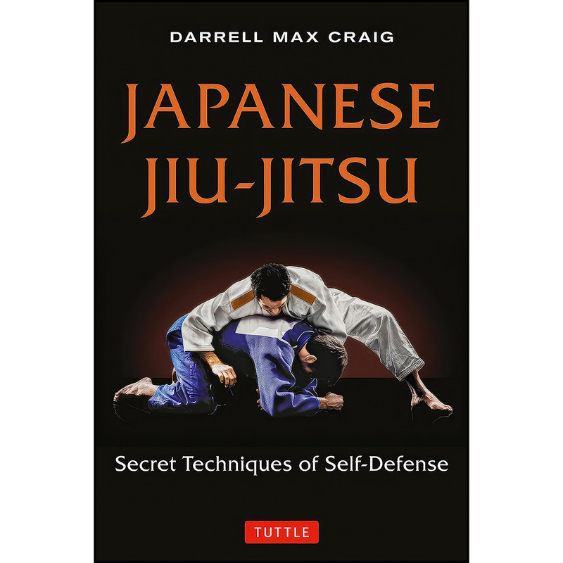 کتاب Japanese Jiu-jitsu اثر Darrell Max Craig انتشارات Tuttle Publishing کتاب Japanese Jiu-jitsu اثر Darrell Max Craig انتشارات Tuttle Publishing
