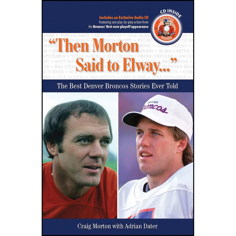 کتاب Then Morton Said to Elway اثر Craig Morton and Adrian Dater انتشارات Triumph Books کتاب Then Morton Said to Elway اثر Craig Morton and Adrian Dater انتشارات Triumph Books