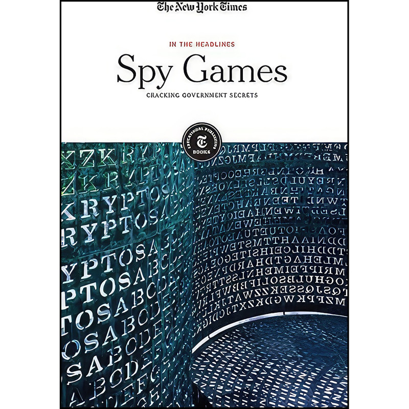 کتاب Spy Games اثر The New York Times Editorial Staff انتشارات New York Times Edu Pub کتاب Spy Games اثر The New York Times Editorial Staff انتشارات New York Times Edu Pub