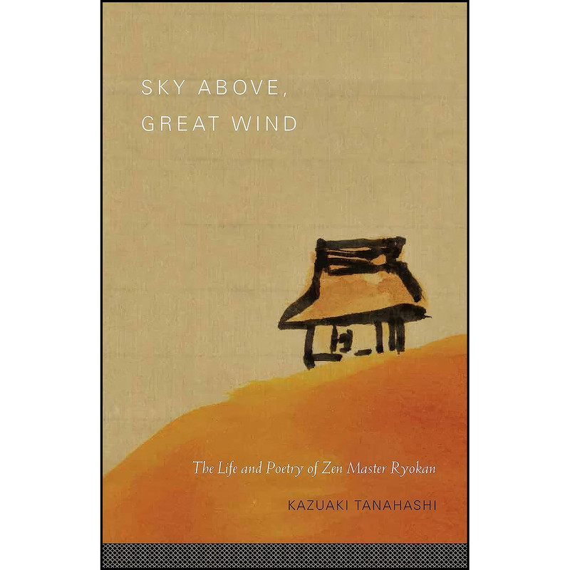 کتاب Sky Above, Great Wind اثر Kazuaki Tanahashi انتشارات Shambhala کتاب Sky Above, Great Wind اثر Kazuaki Tanahashi انتشارات Shambhala