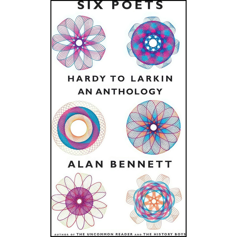 کتاب Six Poets اثر Alan Bennett انتشارات Yale University Press کتاب Six Poets اثر Alan Bennett انتشارات Yale University Press