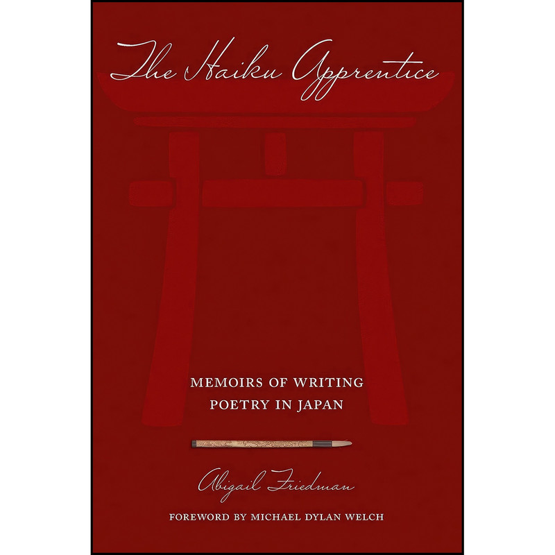 کتاب The Haiku Apprentice اثر Abigail Friedman انتشارات Stone Bridge Press کتاب The Haiku Apprentice اثر Abigail Friedman انتشارات Stone Bridge Press