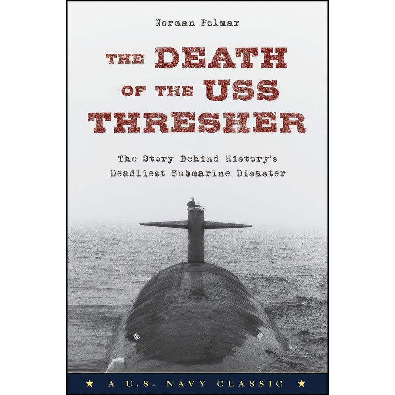 کتاب The Death of the USS Thresher اثر Norman Polmar انتشارات Lyons Press کتاب The Death of the USS Thresher اثر Norman Polmar انتشارات Lyons Press
