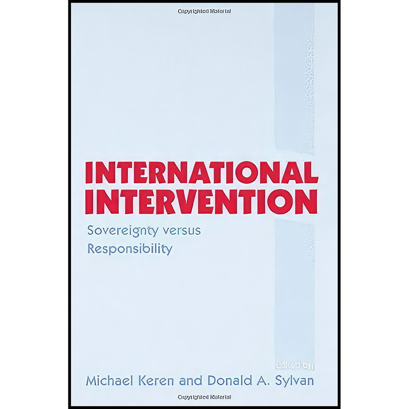 کتاب International Intervention اثر Michael Keren and Donald A. Sylvan انتشارات Routledge کتاب International Intervention اثر Michael Keren and Donald A. Sylvan انتشارات Routledge