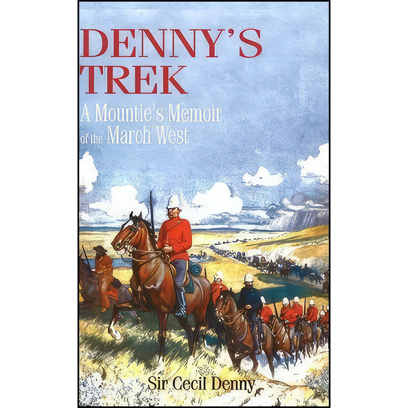 کتاب Denny's Trek اثر Sir Cecil Denny انتشارات Heritage House Publishing کتاب Denny's Trek اثر Sir Cecil Denny انتشارات Heritage House Publishing