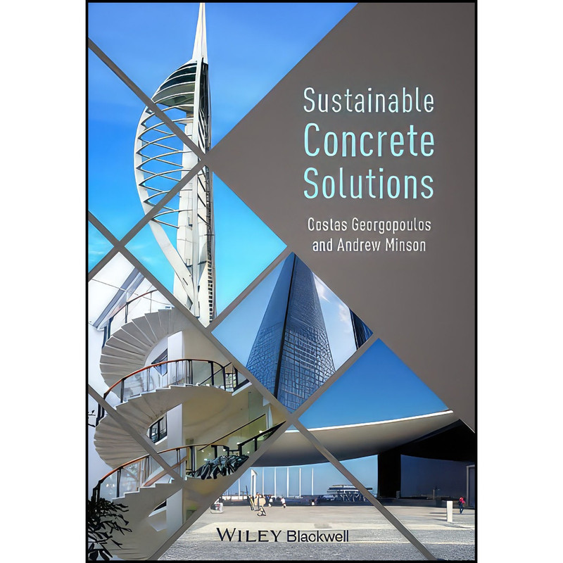 کتاب Sustainable Concrete Solutions اثر جمعي از نويسندگان انتشارات Wiley-Blackwell کتاب Sustainable Concrete Solutions اثر جمعي از نويسندگان انتشارات Wiley-Blackwell