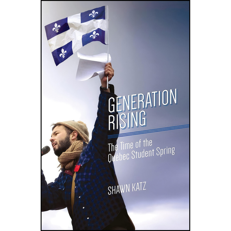 کتاب Generation Rising اثر جمعي از نويسندگان انتشارات Fernwood Publishing کتاب Generation Rising اثر جمعي از نويسندگان انتشارات Fernwood Publishing