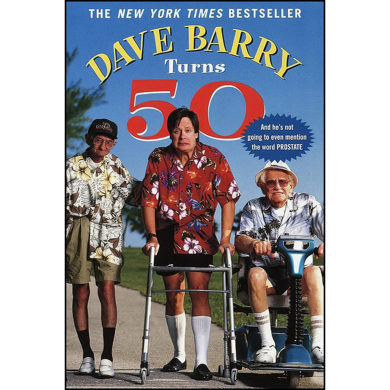 کتاب Dave Barry Turns 50 اثر Dave Barry انتشارات Ballantine Books کتاب Dave Barry Turns 50 اثر Dave Barry انتشارات Ballantine Books