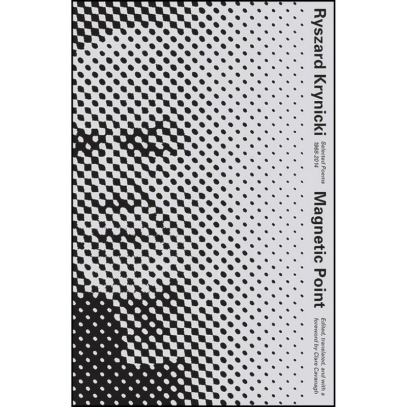 کتاب Magnetic Point اثر Ryszard Krynicki and Clare Cavanagh انتشارات New Directions کتاب Magnetic Point اثر Ryszard Krynicki and Clare Cavanagh انتشارات New Directions