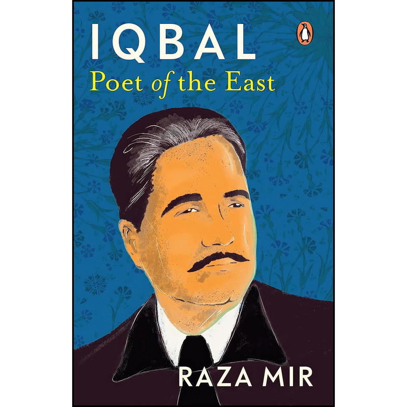 کتاب Iqbal اثر Raza Mir انتشارات Penguin Random House India Pvt. Ltd کتاب Iqbal اثر Raza Mir انتشارات Penguin Random House India Pvt. Ltd