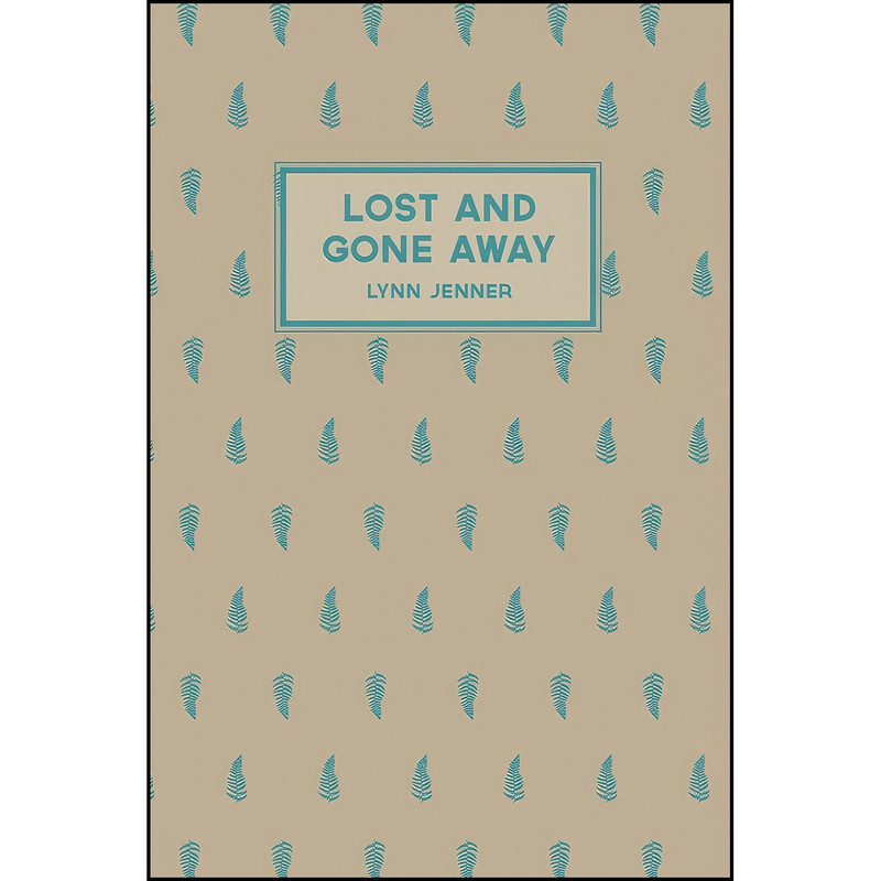 کتاب Lost and Gone Away اثر Lynn Jenner انتشارات Auckland University Press کتاب Lost and Gone Away اثر Lynn Jenner انتشارات Auckland University Press