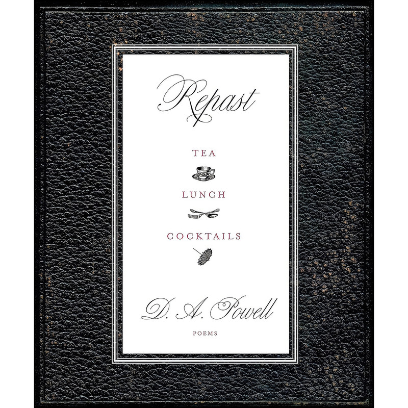 کتاب Repast اثر D. A. Powell انتشارات Graywolf Press کتاب Repast اثر D. A. Powell انتشارات Graywolf Press